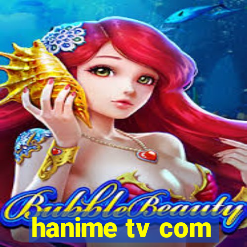 hanime tv com